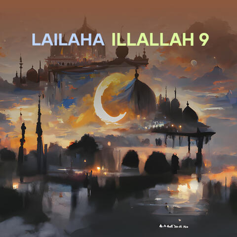 Lailaha Illallah 9