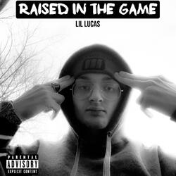 Raised In The Game