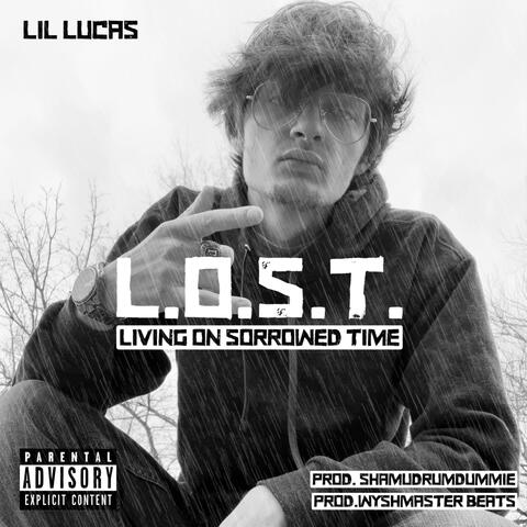 L.O.S.T. (Living On Sorrowed Time)