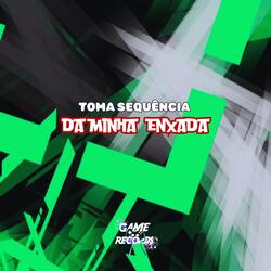 Toma Sequência da minha Enxada