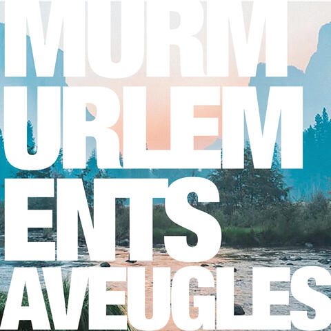Murmurlements Aveugles