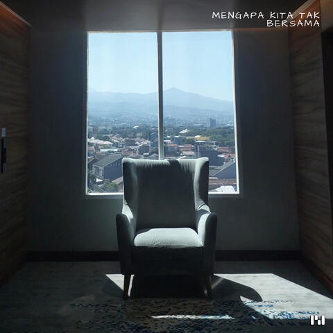 Mengapa Kita Tak Bersama