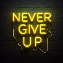 Never Give Up