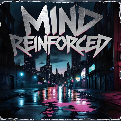 Mind Reinforced