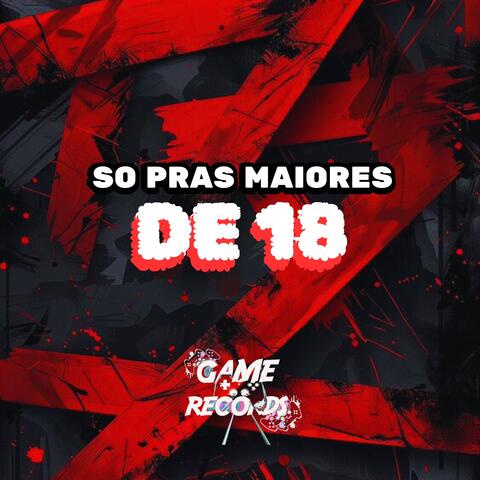 So Pras Maiores de 18