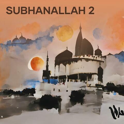 Subhanallah 2
