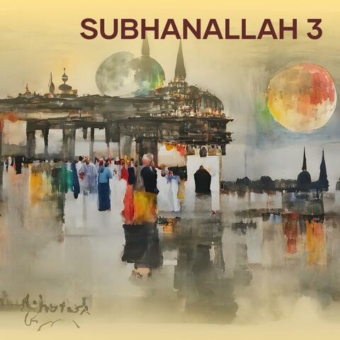 Subhanallah 3