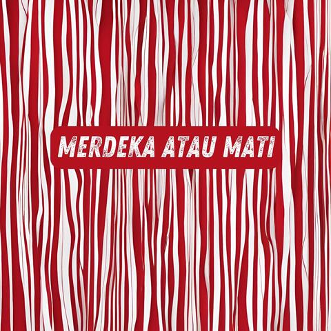 Merdeka Atau Mati