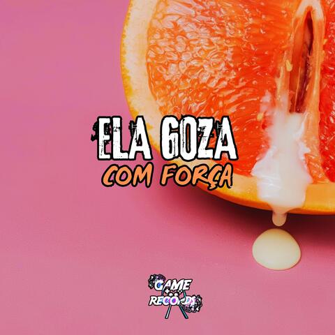 ELA GOZA COM FORÇA