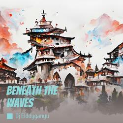 Beneath the Waves