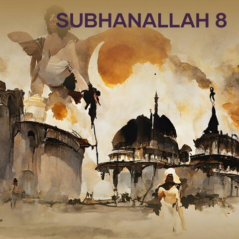 Subhanallah 8