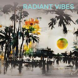 Radiant Vibes