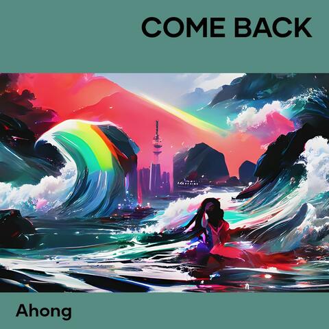 Come back