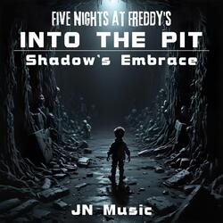 Five Nights at Freddy's Into the pit Shadow's Embrace