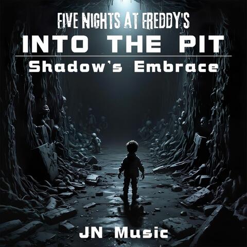 Five Nights at Freddy's Into the pit Shadow's Embrace