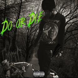 Do Or Die