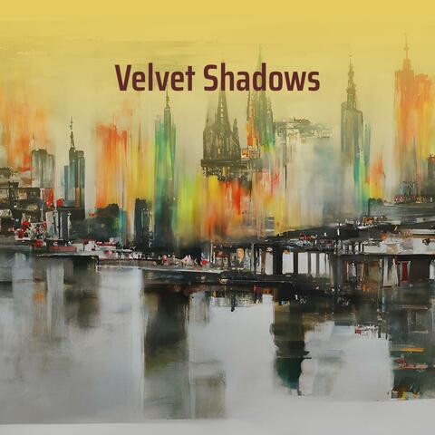 Velvet Shadows