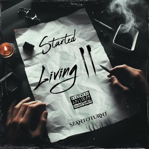 Started Living II