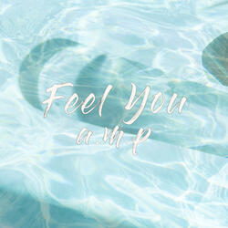 Feel you