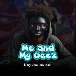 Me And My Geez