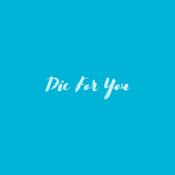 Die For You