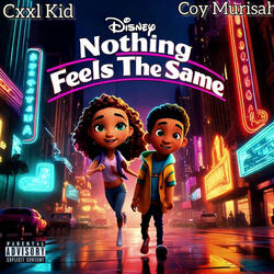 Nothing Feels The Same