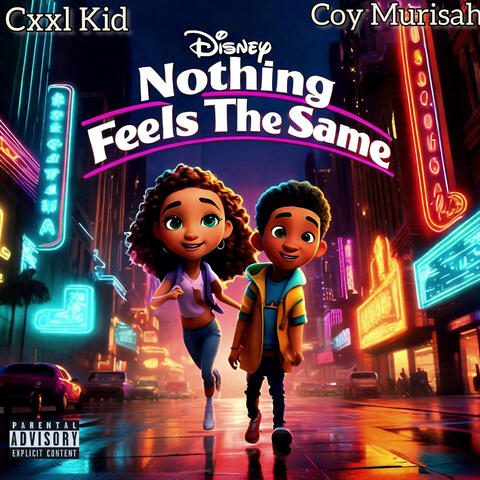 Nothing Feels The Same