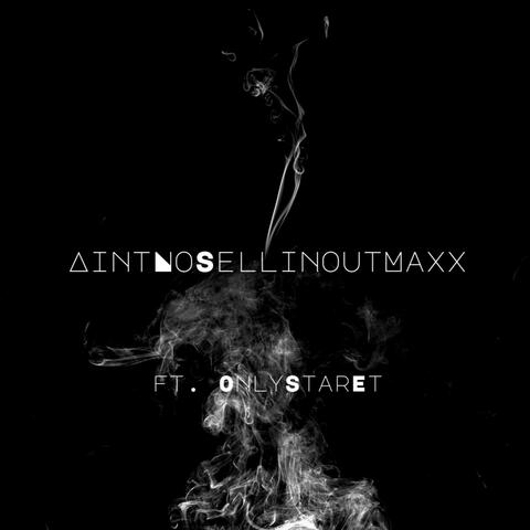 AintNoSellinOutMaxx
