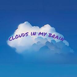 Clouds in my Brain