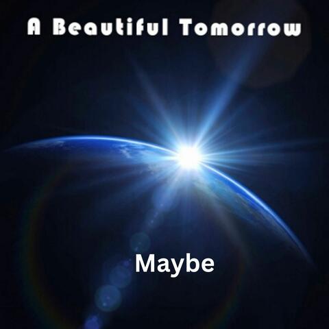 Maybe