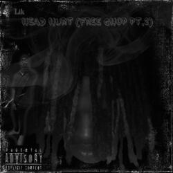 Head Hurt (Free Chop Pt.2)