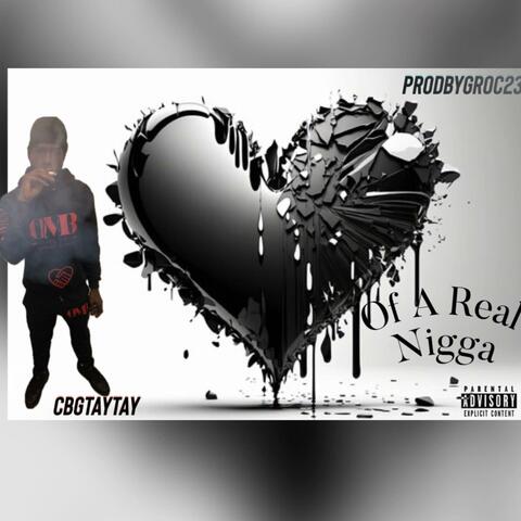 The Heart Of A Real Nigga