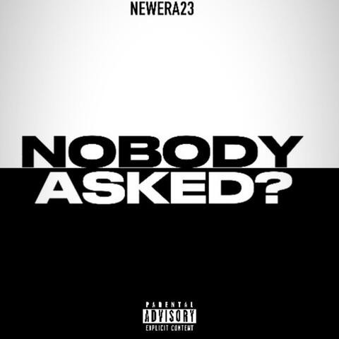 Nobody Asked