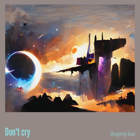 Don't cry