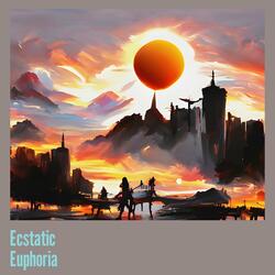 Ecstatic Euphoria