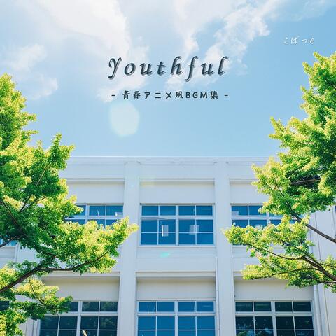Youthful - Youth anime style BGM collection -