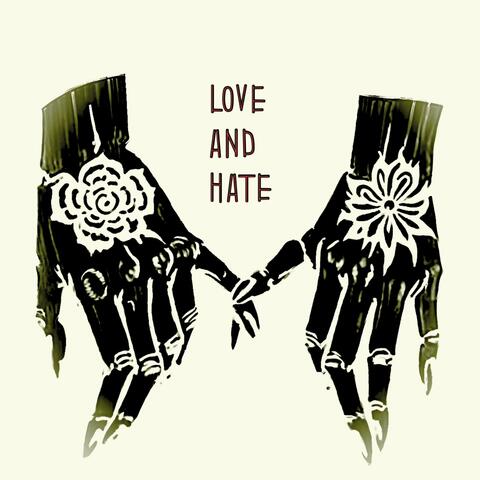 LOVE AND HATE