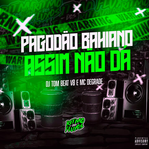 Pagodão Bahiano Assim Não Dá