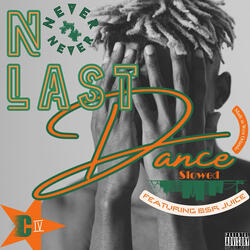 No Last Dance (Slowed)