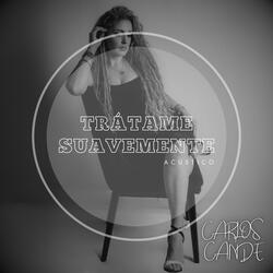 Trátame Suavemente