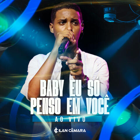 Baby Eu Só Penso em Você