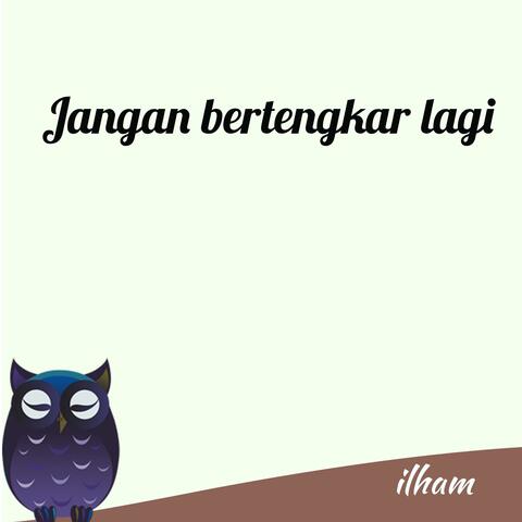 Jangan bertengkar lagi