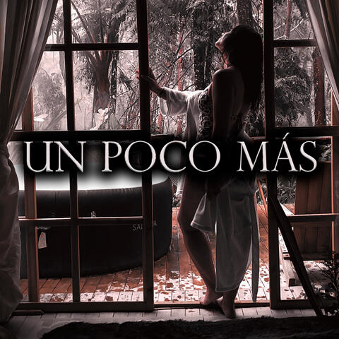 Un Poco Más