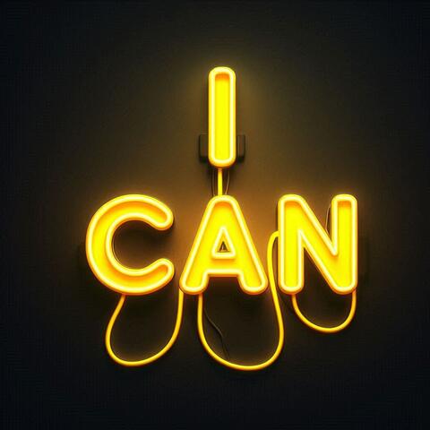 I Can