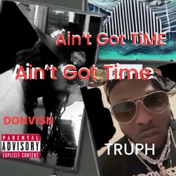 Ain’t Got TIME
