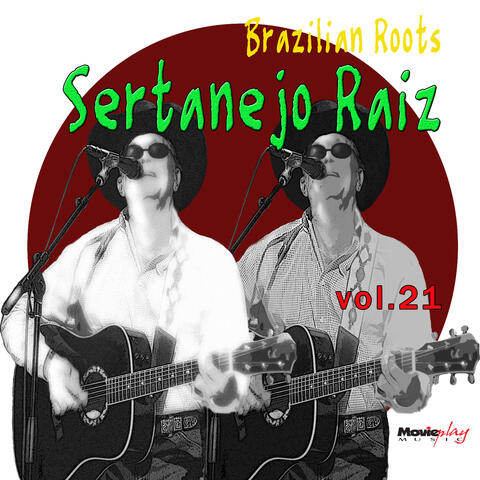 Brazilian Roots: Sertanejo Raiz, Vol. 21