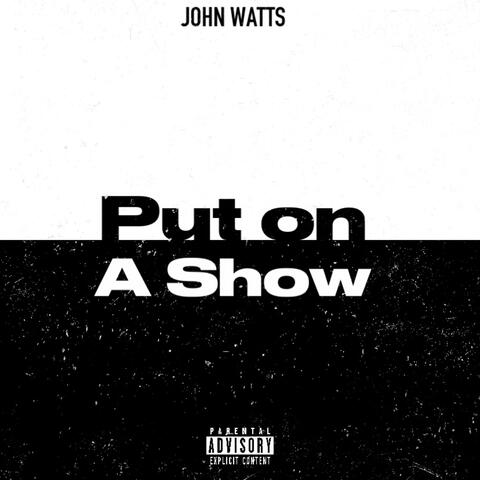 Put On A Show