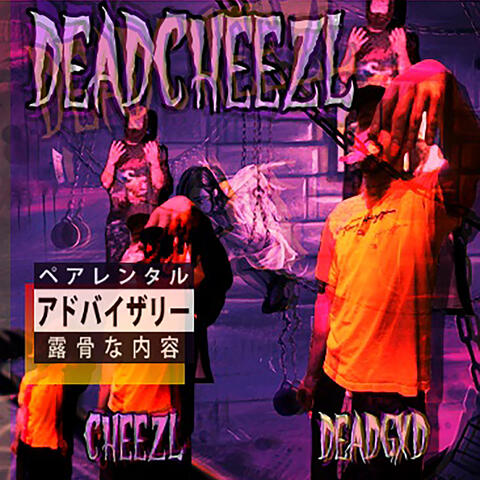 DEADCHEEZL