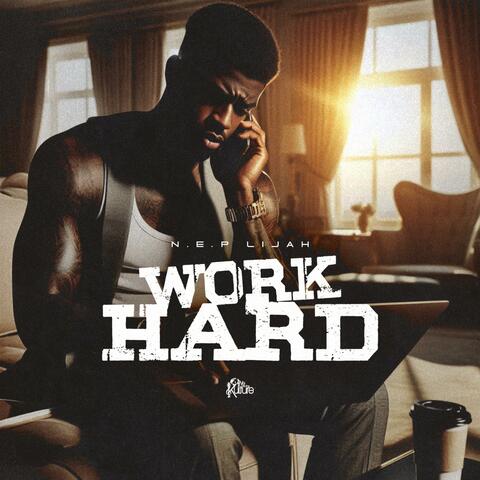 Work Hard
