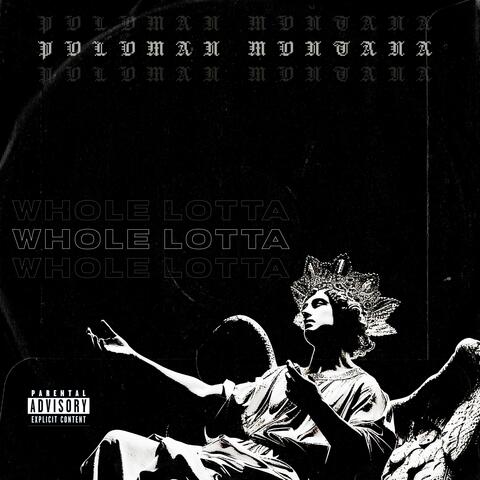 WHOLE LOTTA